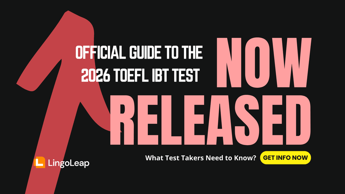 Now Released: Official Guide to the TOEFL iBT Test (2026) – What Test Takers Need to Know